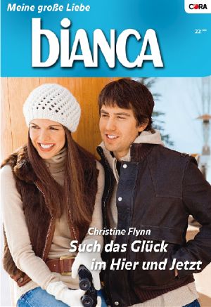 [Bianca 1647] • Such das Glück im Hier und Jetzt